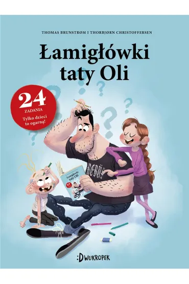 Łamigłówki taty Oli. Tata Oli