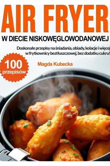 Air Fryer w diecie niskowęglowodanowej