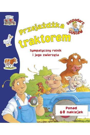Gospodarz Gustaw. Przejażdżka traktorem