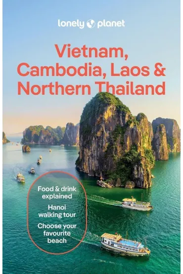 Lonely Planet Vietnam, Cambodia, Laos & Northern Thailand (Travel Guide)