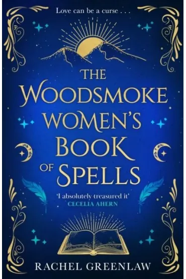The Woodsmoke Women`s Book of Spells