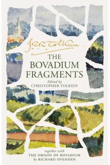 The Bovadium Fragments. Together with `the Origin of Bovadium` by Richard Ovenden