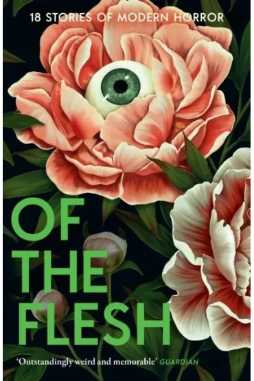Of the Flesh. 18 Stories of Modern Horror