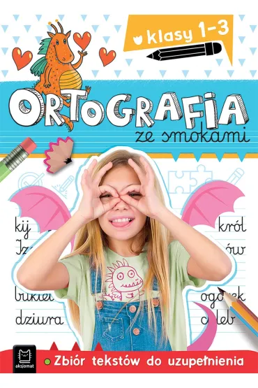 ORTOGRAFIA ZE SMOKAMI. ZBIÓR TEKSTÓW DO UZUPEŁNIENIA. KLASY 1-3