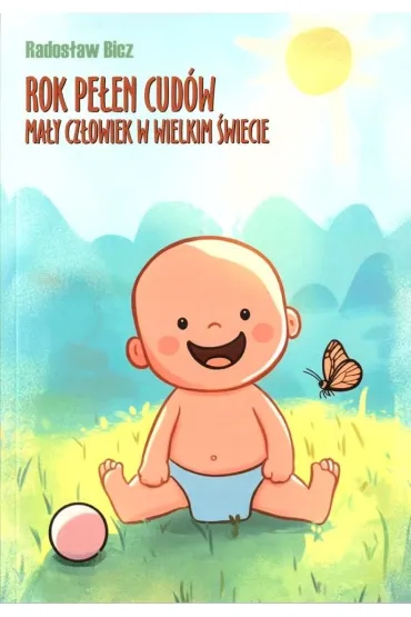 Rok pełen cudów. Mały człowiek w wielkim świecie