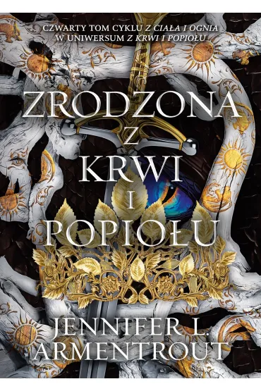 Zrodzona z krwi i popiołu. Z ciała i ognia. Tom 4