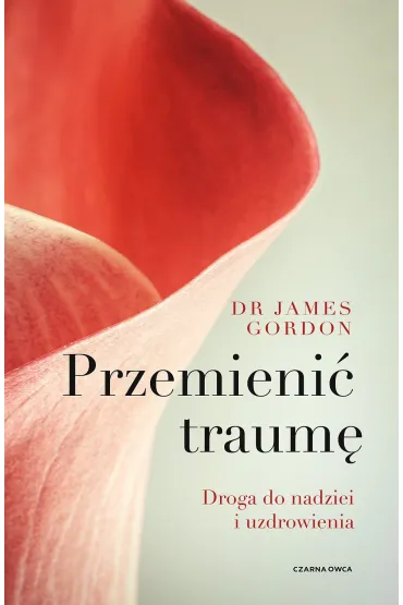 Przemienić traumę
