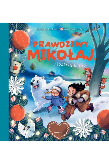 Prawdziwy Mikołaj, siostrunia i ja