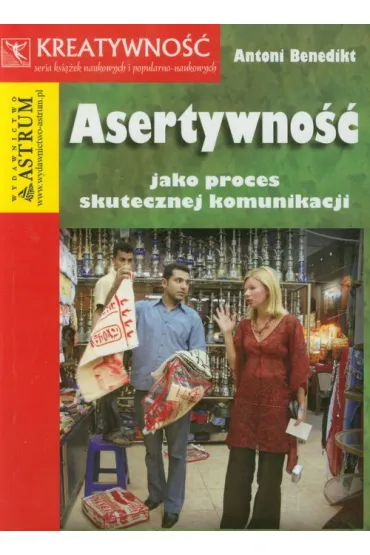 Asertywność jako proces skutecznej komunikacji