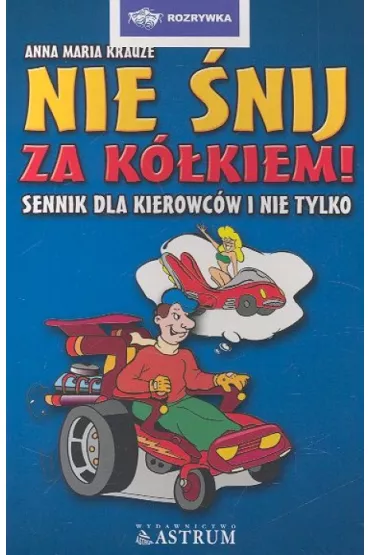 Nie śnij za kółkiem