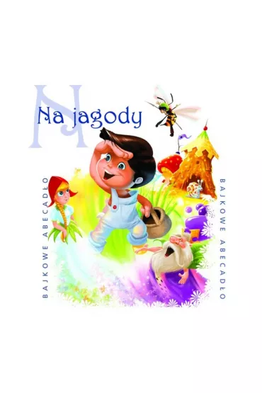 Bajkowe Abecadło - Na jagody
