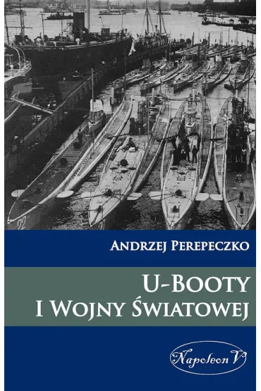 U-Booty I Wojny Swiatowej