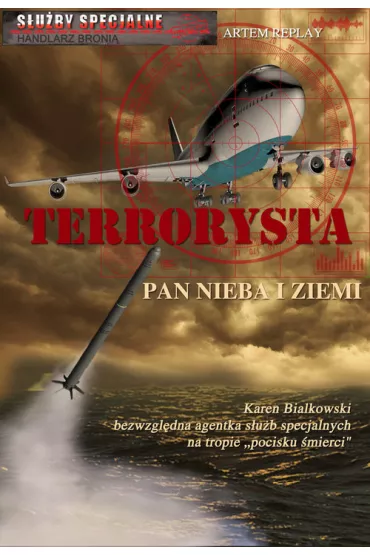 Terrorysta. Pan nieba i ziemi.