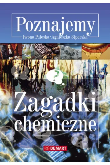 Poznajemy. Zagadki chemiczne