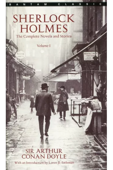Sherlock Holmes: The Complete Novels and Stories. Volume 1