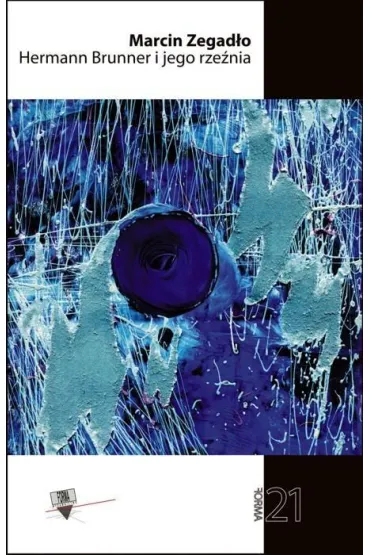 Hermann Brunner i jego rzeźnia. Forma 21