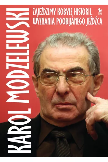 Zajeździmy kobyłę historii