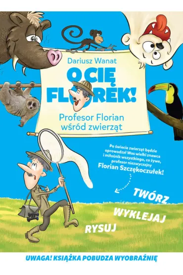 O Cię Florek! Profesor Florian wśród zwierząt