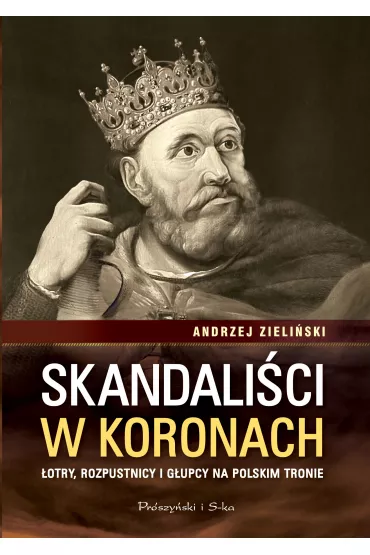 Skandaliści w koronach