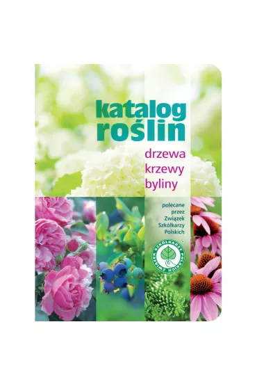 Katalog roślin drzewa, krzewy, byliny