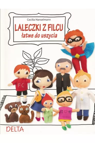 Laleczki z filcu łatwe do uszycia