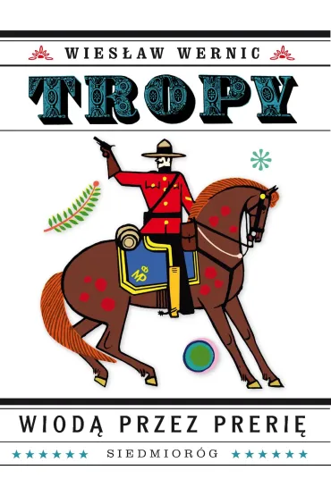 Tropy wiodą przez prerię