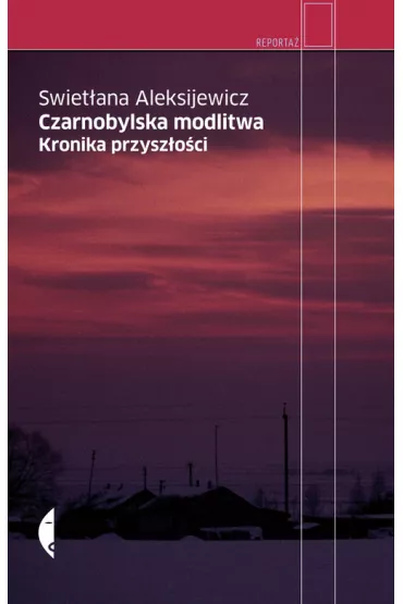 Czarnobylska modlitwa. Kronika przyszłości
