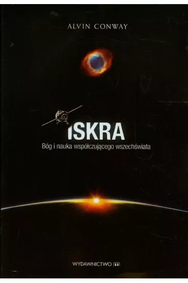 Iskra. Bóg i nauka współczującego wszechświata