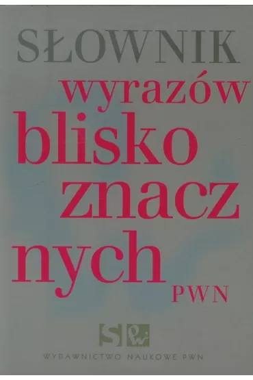 Słownik wyrazów bliskoznacznych PWN /karton/