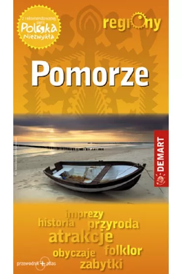 Pomorze. Przewodnik + atlas. Polska Niezwykła Regiony