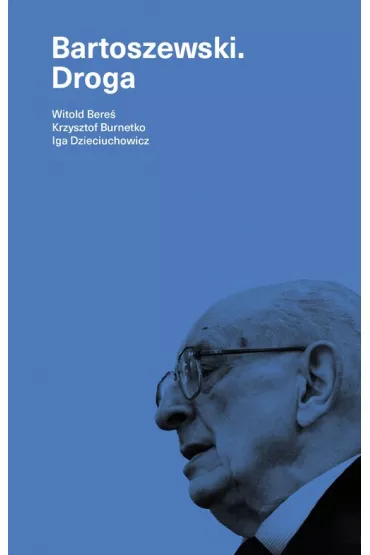 Bartoszewski. Droga