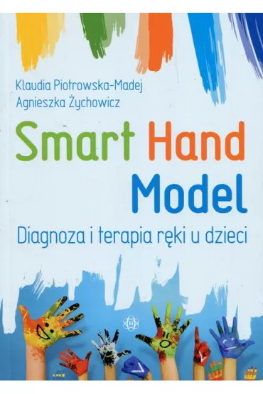 Smart Hand Model. Diagnoza i terapia ręki u dzieci