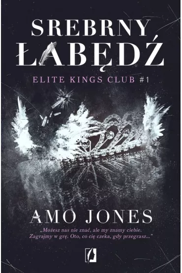 Srebrny łabędź. Elite King's Club. Tom 1